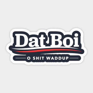 Dat Boi O Shit Waddup Sticker